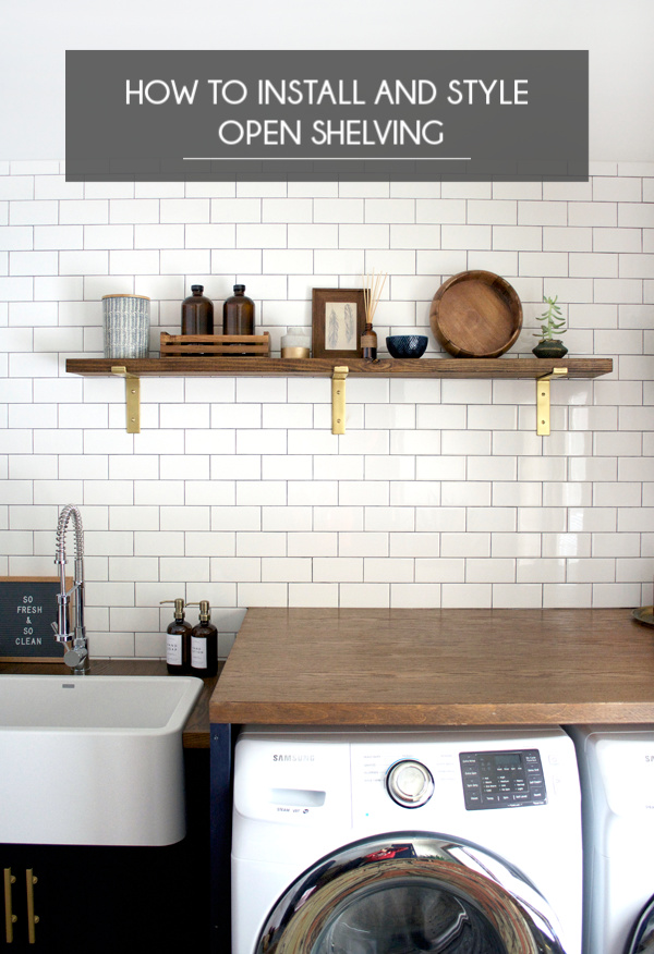 How To Install and Style Open Shelving in Your Home