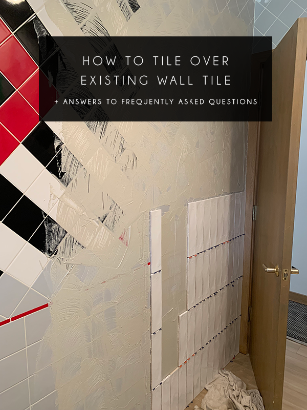 Step by Step Guide for Tiling Over Tile